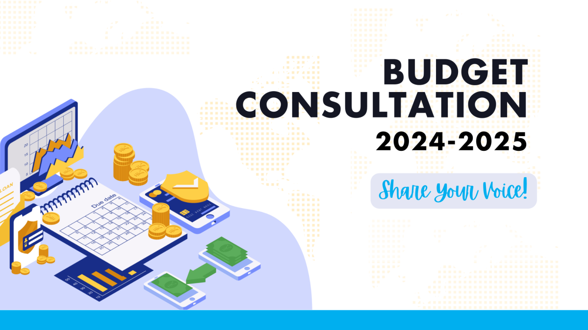 Graphic showing a calendar, money, computer. Words that read "Budget Consultation 2024-2025, Share your voice!"